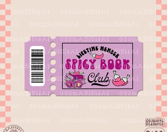 Spicy book club ticket PNG file, Cute Trendy Bookish smutty Artsy Design for Shirts, Stickers, Bookmarks, Motel Keychains, Tote Bags Etc.