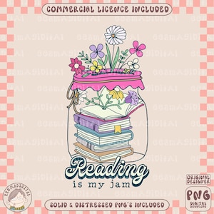May include: A mason jar filled with a stack of books and colorful flowers. The jar has a pink lid and the text "Reading is my jam" is written in a retro font below the jar.