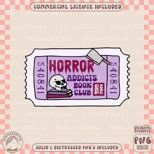 Horror addicts book club ticket PNG File, True Crimes Cute Trendy Artsy Design for Graphic Tee Shirts, Stickers, Cups, Motel Keychains, etc.