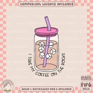 I Take My Coffee On The Rocks PNG, Coffee Addict Sticker Design, Daisy Png, Iced Coffee, Trendy PNG, Popular PNG, Cute Iced Coffee Png,