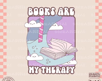 Books Are My therapy PNG File, Bookmarks, Motel Keychains, Tote Bags & More, Cute Fun Trendy Bookish Design for Shirts, Stickers, mugs