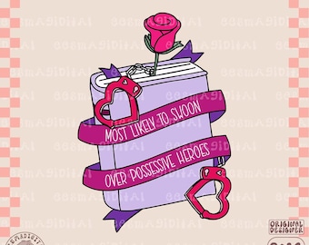 Most likely to swoon over possessive heroes png, Smut Dirty Book Lover Bookish Reading Bookworm BookTok Stfuattdlagg Good Girls Read Books