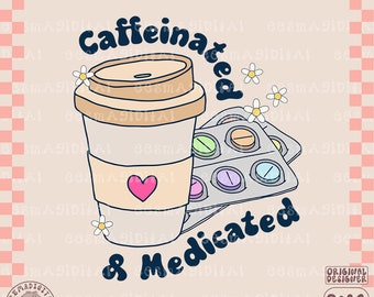 PNG com cafeína e medicamentoso, design fofo de saúde mental para camisetas, canecas, adesivos e sacolas - etc.
