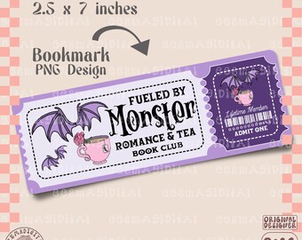 Fueled by monster romance and tea bookmark design, admit one PNG File, Cute Artsy Creative Bookish Printable Bookmark Design
