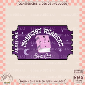 May include: Purple ticket with a clock face on a book, reading "Midnight Readers Book Club".