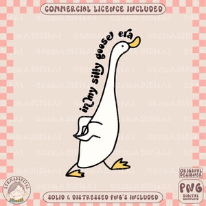 In my Silly Goose Era Png, Trendy Silly Goose Sublimation, Cute Design for Shirts, Stickers, Mugs, Tote Bags and more, for Commercial use