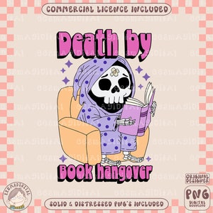Death by book hangover png File, Cute skeleton Bookish Bookworm Design for Reading Stickers, Shirts, Bookmarks, etc. - Commercial Use