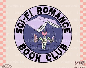 Sci-fi romance book club PNG, Sci Fi png, Reader png, Alien Smut png, Book tok png, Smut Book Club png design for stickers, bookmarks etc.