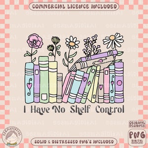 No tengo control de estante png, Amantes de los libros Imagen de sublimación png, Lectura de libros, Ilustración de citas, Diseño bibliotecario, Gusano de libro, Digital