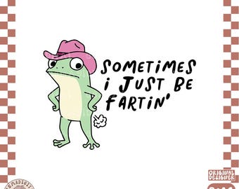 Soms ben ik gewoon een scheetkikker png, grappige meme png, schattige kikkerhumor png, grappige schetenkikker png, grafische gekke kikker png