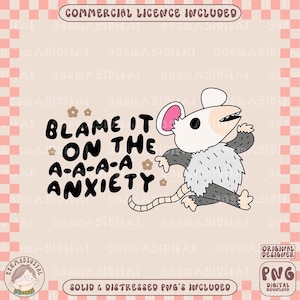 Blame It On The Anxiety PNG, Popular Png, Mental Health Humor Png, Cute Trendy PNG, Funny Anxiety PNG,  Viral Quirky Png For Stickers