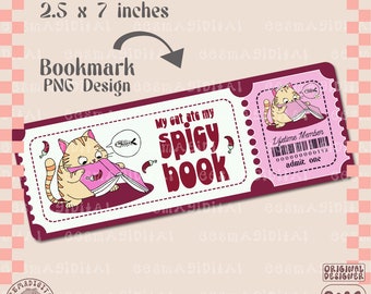 My cat ate my spicy book bookmark design, spicy reader PNG File, Cute Artsy Creative Bookish Printable Bookmark Design