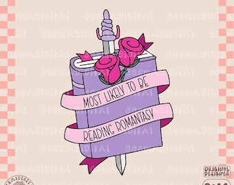 May include: Purple book with a pink ribbon and a sword through it. The book has the text "Most Likely To Be Reading Romantasy" on the cover. The sword is surrounded by pink flowers.