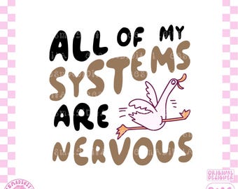 Todos mis sistemas están nerviosos (PNG), PNG de moda, PNG popular, PNG divertido sobre salud mental, PNG de ganso tonto, PNG de ganso ansioso, PNG peculiar