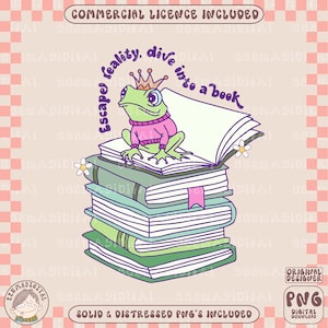 Escape reality jump into a book PNG file, Cute Trendy Bookish frog reading Design for Shirt, Stickers, Bookmark, Cups, Tote Bag, Keychain