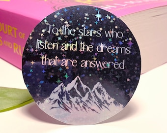 To the Stars Who Listen ACOTAR Holographic Sticker, Night Court Sticker, Rhysand and Feyre, A Court of Mist and Fury, Romance, Book lover