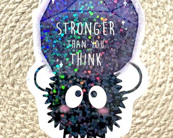 Soot Sprite Sticker, Studio Ghibli inspired Vinyl Sticker, Spirited Away Movie, Glossy Waterproof, Holo Sticker, Stronger thank you think
