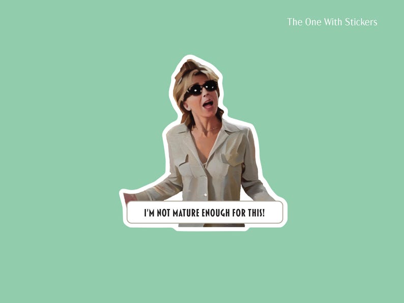 Sticker of Elizabeth James having a meltdown and saying Im not mature enough for this! from The Parent Trap movie