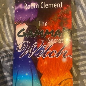 The Gamma’s Secret Witch - signed hardcover