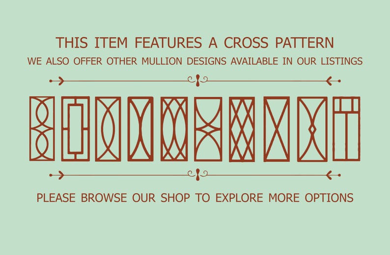 May include: A light green background with brown cross pattern designs. The text reads: "THIS ITEM FEATURES A CROSS PATTERN. WE ALSO OFFER OTHER MULLION DESIGNS AVAILABLE IN OUR LISTINGS. PLEASE BROWSE OUR SHOP TO EXPLORE MORE OPTIONS."