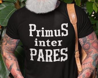 Camiseta Primus Inter Pares: Cita de liderazgo en latín, camiseta de igualdad