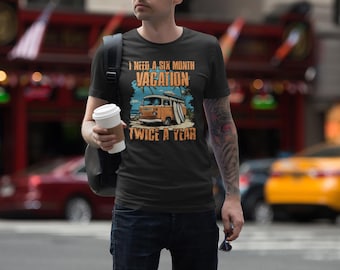 Camiseta "Seis meses de vacaciones dos veces al año" / Camiseta con frase divertida de viaje / Camiseta unisex para viaje a la playa