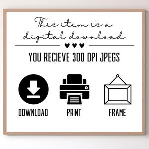 May include: A digital download graphic with text and icons. The text reads "This item is a digital download" and "You receive 300 DPI JPEGs." Icons include a download arrow, a printer, and a picture frame.