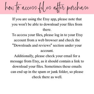 May include: A pink banner with the text "how to access files after purchase" in cursive. Below, instructions explain how to download files on Etsy, including checking the "Downloads and reviews" section and email.