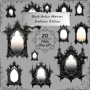 K&ouml;nnte beinhalten: 20 schwarze gotische Spiegelbilder im digitalen Download. Die Spiegel sind verziert und detailliert mit einem Schwarz-Wei&szlig;-Farbschema. Der Text "Black Gothic Mirrors Darkness Edition" befindet sich oben im Bild. Der Text "20 transparent PNG 300 DPI" befindet sich in der Mitte des Bildes.