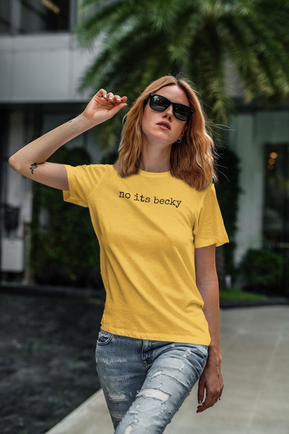 No its Becky Cotton Tee