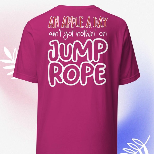 Funny Jump Rope Shirt, Apple A Day Rope Skipping Unisex Adult Tee