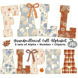May include: A digital graphic set featuring the letters F, A, L, L, A, L, P, H, A in various floral, plaid, and pumpkin patterns with orange and brown bows. The text reads Grandmillenial Fall Alphabet 5 sets of Alpha + Number + Cliparts.