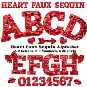 May include: A digital design featuring red heart-shaped sequin letters, numbers, and clip art. The image includes the alphabet letters A through H, numbers 0 through 7, hearts, an arrow, a bow, and lips. Text at the top reads "HEART FAUX SEQUIN".