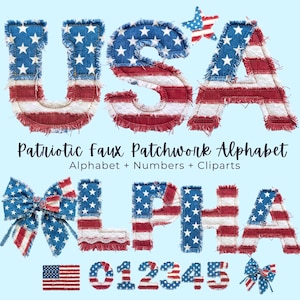 May include: A patriotic faux patchwork alphabet, numbers, and clip art in red, white, and blue. The image shows the word "USA" and "ALPHA", numbers 0-5, a bow, and a star. The letters and numbers are designed to resemble the American flag.