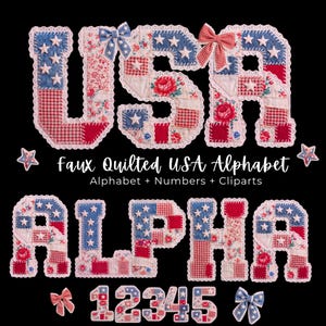May include: A faux quilted alphabet set in red, white, and blue, featuring the letters "USA" and "ALPHA", numbers, and star-shaped and bow-shaped cliparts. The letters and numbers are made of patchwork fabric with star and floral patterns, and are outlined with white lace.