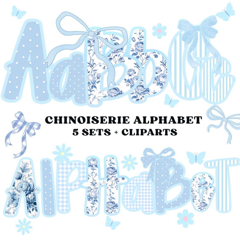 May include: A Chinoiserie alphabet design in light blue, featuring floral patterns, polka dots, and bows. The image includes the text "CHINOISERIE ALPHABET 5 SETS + CLIPARTS". Butterflies and flowers are also present in the design.