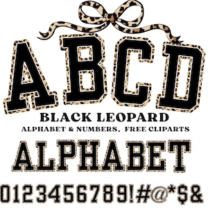 May include: Black leopard print alphabet and numbers. The letters A, B, C, and D are displayed in a varsity style with a black background and leopard print trim. The word ALPHABET is also shown, along with numbers and symbols.