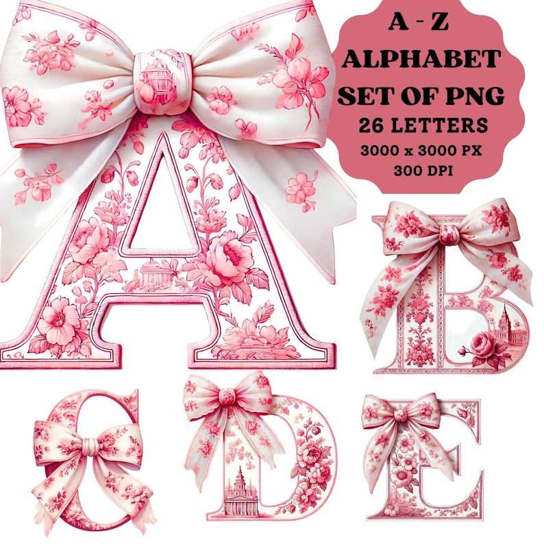 May include: A-Z alphabet set of 26 PNG files, each letter is decorated with a pink floral pattern and a pink bow. The letters are 3000 x 3000 pixels and 300 DPI.