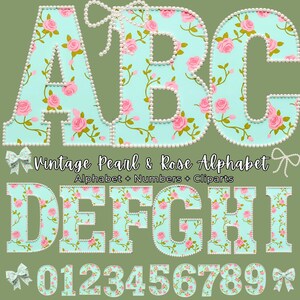 May include: A collection of floral alphabet letters and numbers. The letters and numbers are light blue with pink roses and green vines. Each letter and number is outlined with white pearls. The text "Vintage Pearl & Rose Alphabet" is also included.