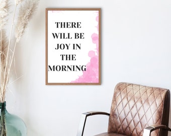 There will be joy in the morning quote wall print, Digital print download, wall print, wall decor ,  Girly pink .