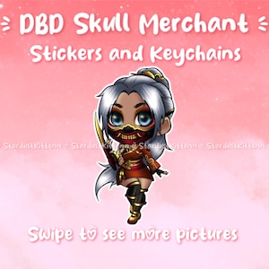 Dead by Daylight - Tracking Down Skull Merchant - Epoxy keychains and vinyl stickers