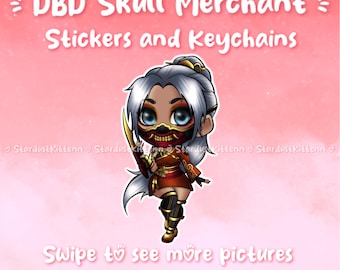Dead by Daylight - Tracking Down Skull Merchant - Epoxy keychains and vinyl stickers