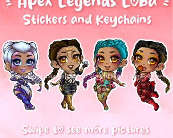 Apex Legends - Lunar Goddess - Astral Treasure - Sherbert Sunset - Lady in Red Loba - Epoxy keychains and vinyl stickers