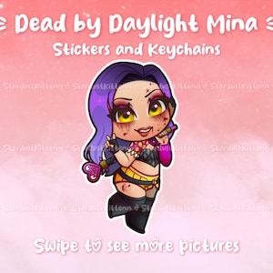 May include: An illustration of a character from Dead by Daylight Mina, with purple hair and a yellow and black outfit. The image is labeled "Stickers and Keychains" and includes the text "Swipe to see more pictures."