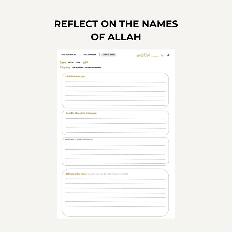 May include: A printable worksheet with the title "Reflect on the Names of Allah". The worksheet includes a section for the name "Al-Qayyoom", its meaning, definition and origin, benefits of reciting the name, making dua with the name, and reflecting on the name.