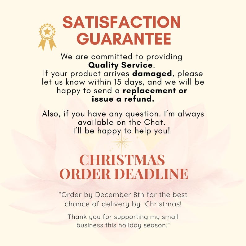 Peut inclure: Un graphique informatif couleur cr&egrave;me avec une ic&ocirc;ne de r&eacute;compense dor&eacute;e et le texte SATISFACTION GUARANTEE. Il d&eacute;taille une politique de dommages de 15 jours, une assistance par chat et une DATE LIMITE DE COMMANDE DE NO&Euml;L au 8 d&eacute;cembre.