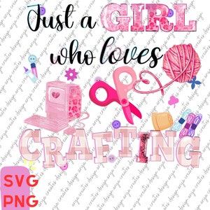 Just a girl who loves crafting png sublimation design download, happy crafter png, craft love png, western crafting png,sublimate downloads