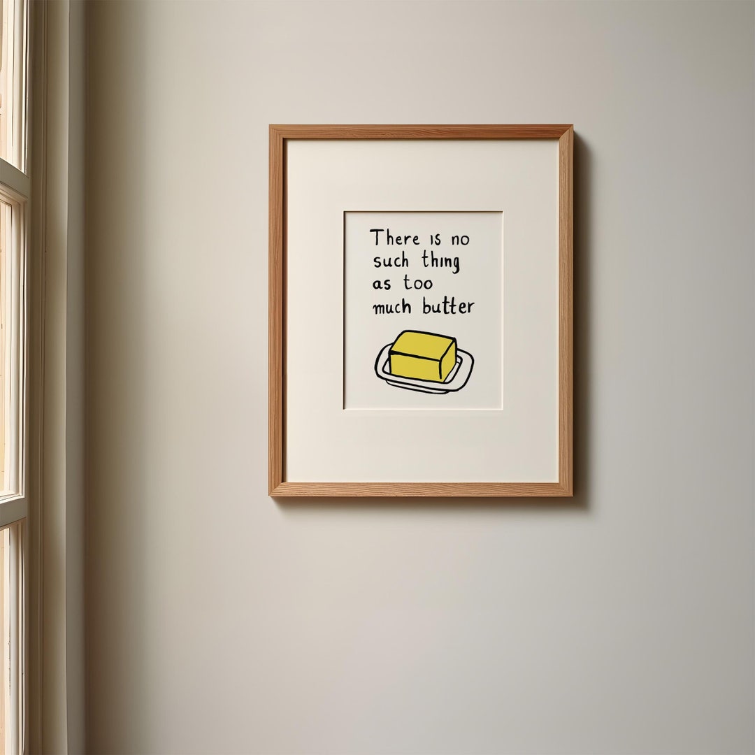 Butter Quote Art Print: Funny Food Kitchen Decor (digital Download) - Etsy