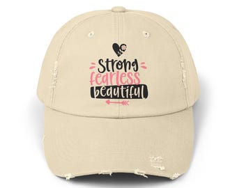 Distressed Baseball Cap, Strong Fearless Beautiful, Unisex Hat, Unique Gift, Fashion Accessory, 3 Color Options