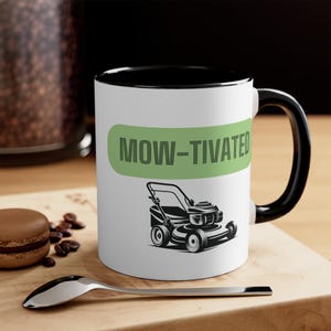 Mow-Tivated Mug, Fathers Day, Dad Birthday Mug, Husband Gift, Grass Lover Mug, Lawn Mowing Mug, Dad Lawn Mower Mug, Dad Joke Mug, Dad Humour